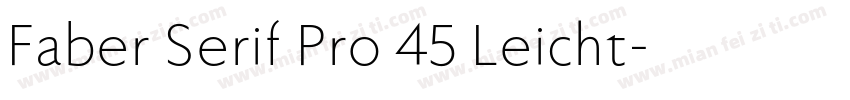 Faber Serif Pro 45 Leicht字体转换